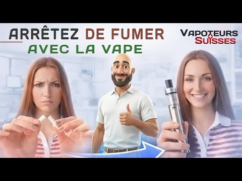 Arrêtez de fumer avec la vape !