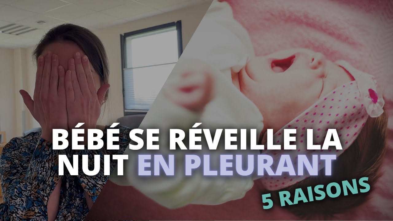 5 raisons qui font que ton bébé se réveille la nuit en pleurant