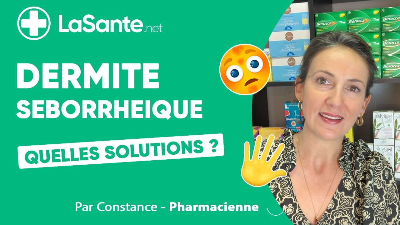 Dermite séborrhéique : quelles solutions ?