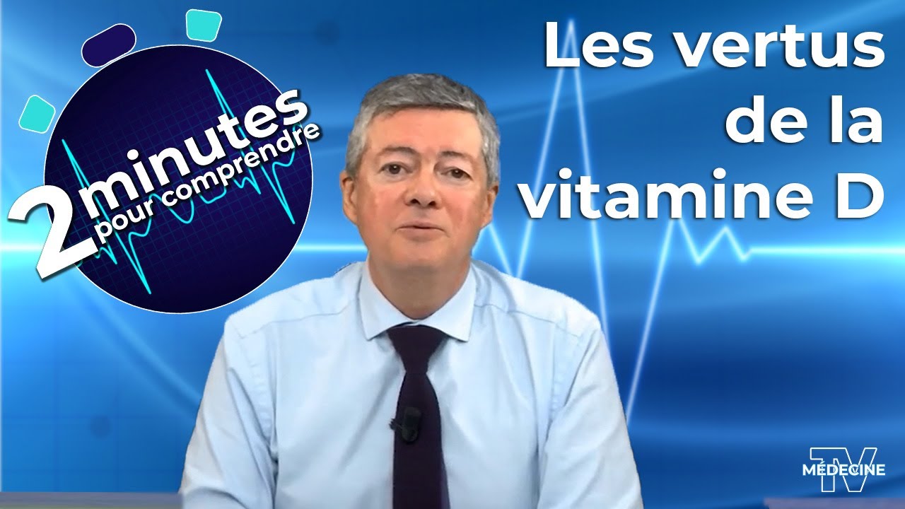 Les vertus de la vitamine D - 2 minutes pour comprendre