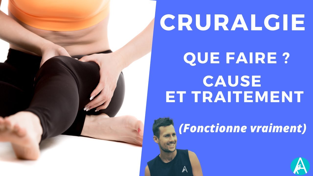 CRURALGIE - Que faire ? ( Cause et traitement )