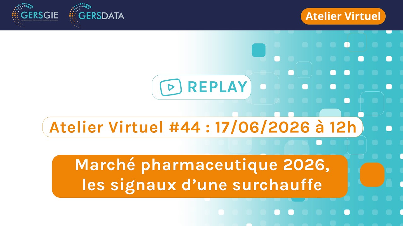 Atelier virtuel du 17 juin 2026 : Marché pharmaceutique 2026, les signaux d’une surchauffe