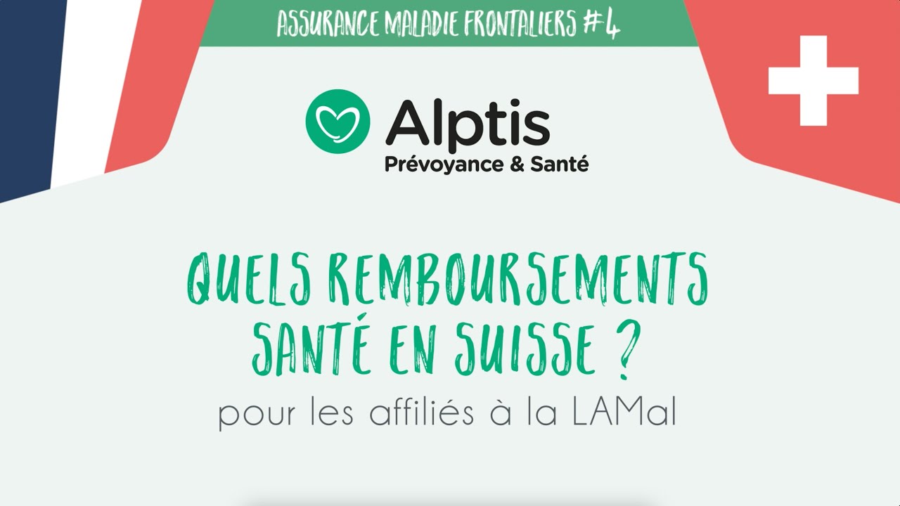 TUTO :  Quels remboursements santé en Suisse pour les affiliés de la LAMal ?