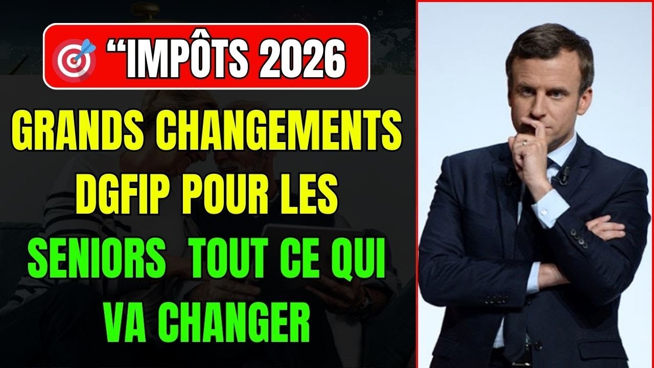 🎯 “Impôts 2026 : Grands Changements DGFiP pour les Seniors — Tout Ce Qui Va Changer